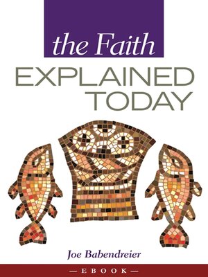 cover image of The Faith Explained Today